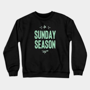 Sunday Season Crewneck Sweatshirt